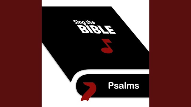 Sing the Bible: Psalms