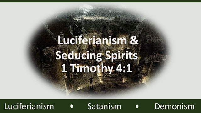 Luciferianism And Seducing Spirits