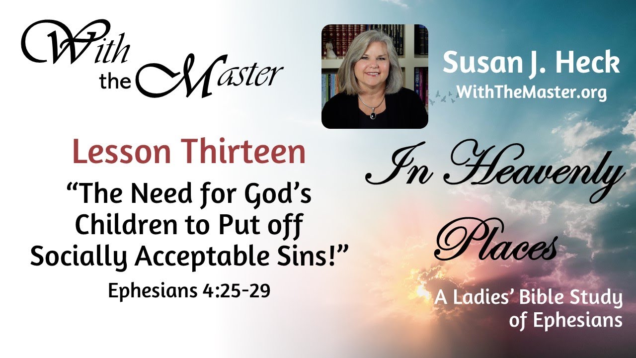 Lesson 13: The Need For God’s Children To Put Off Socially Acceptable Sins