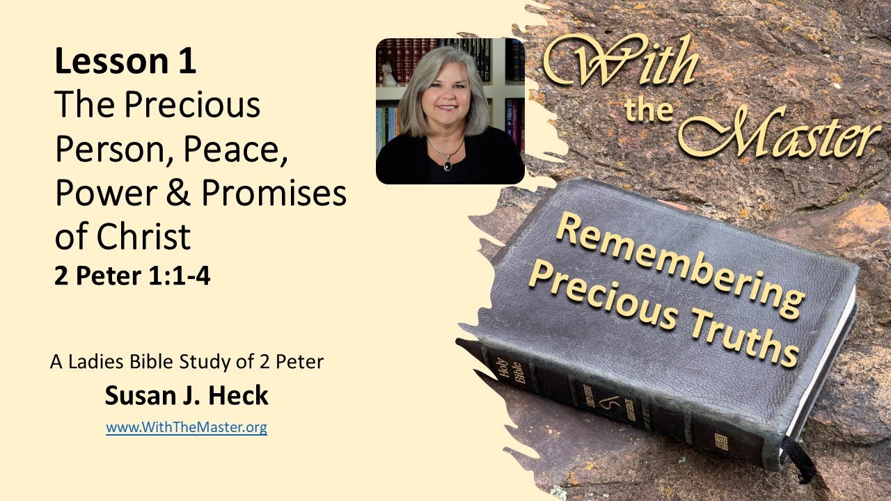 The Precious Person, Peace, Power And Promises Of Christ