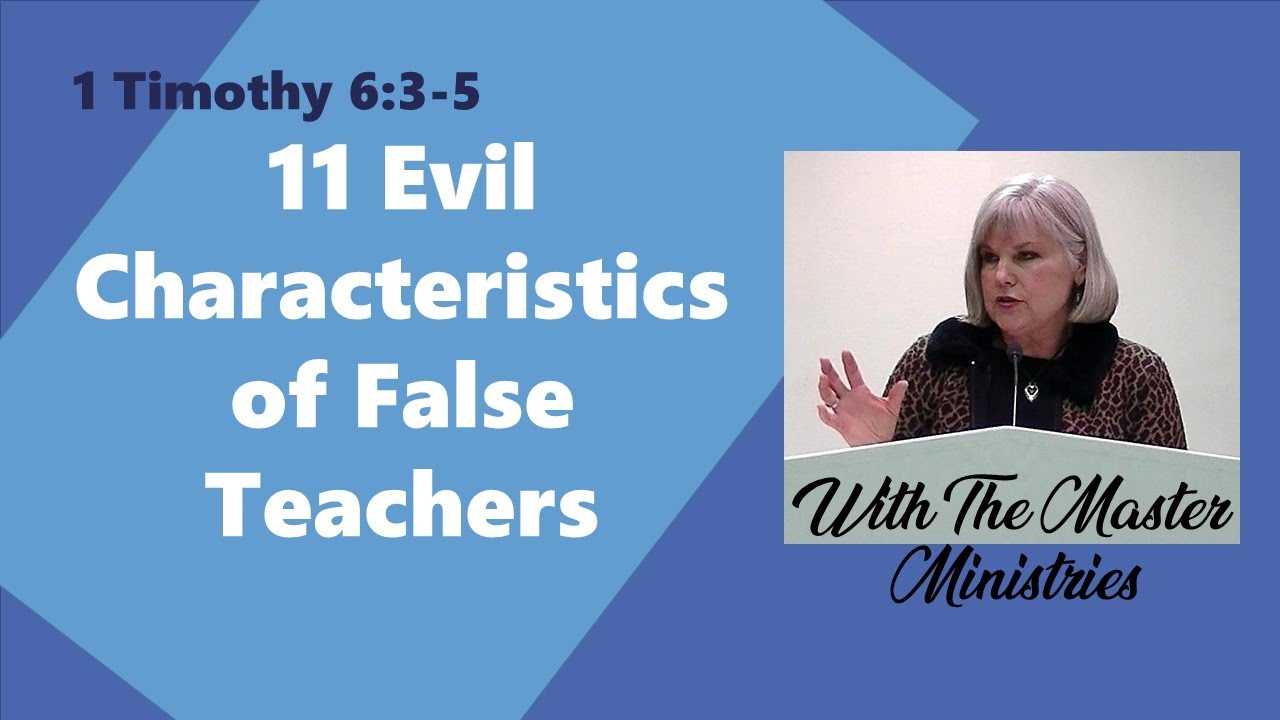 11 Evil Characteristics Of False Teachers
