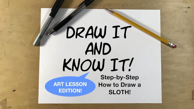 Draw It And Know It - Art Lesson Edition - How To Draw A Sloth