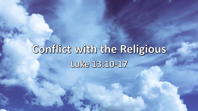 At Calvary "Conflict With The Religious"