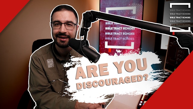 Are You Discouraged? (2/19/24) BTE