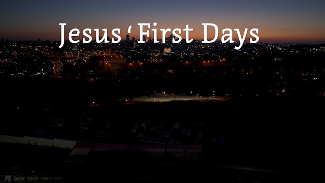 Jesus' First Days - Part 3