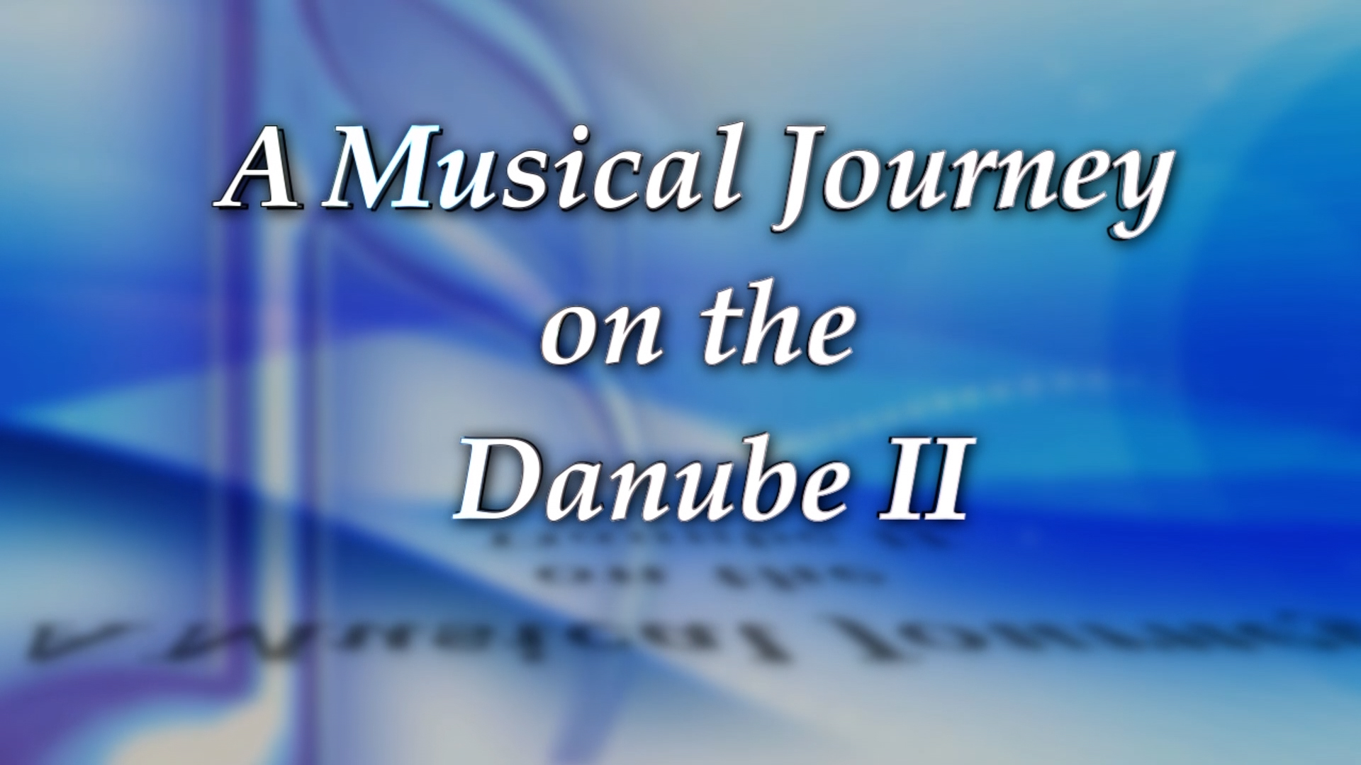A Musical Journey On The Danube 2