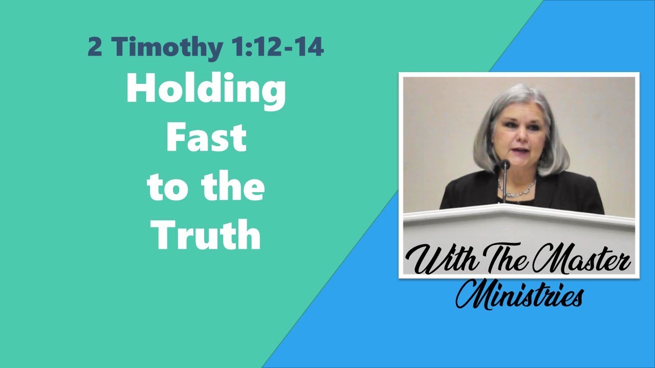 Hold Fast To The Truth