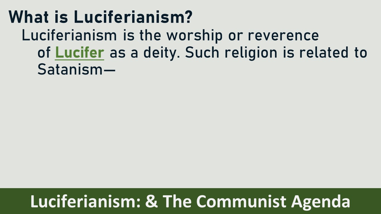 Luciferianism And Communist Goals For America - Part 1