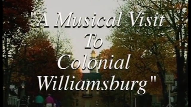 A Musical Visit To Colonial Williamsburg
