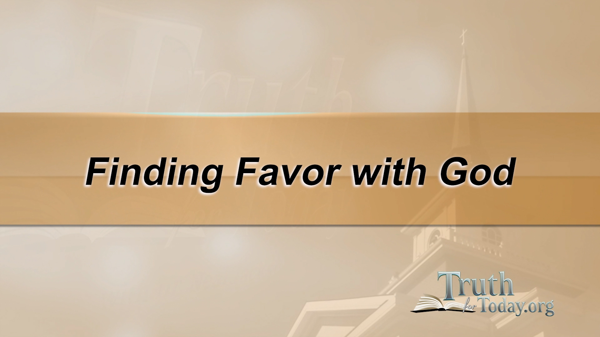 Finding Favor With God