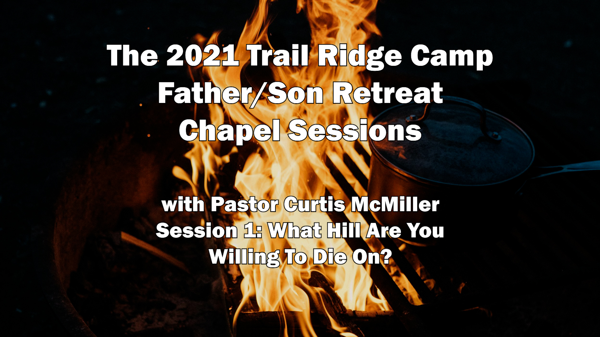 Session 1: What Hill Are You Willing To Die On?