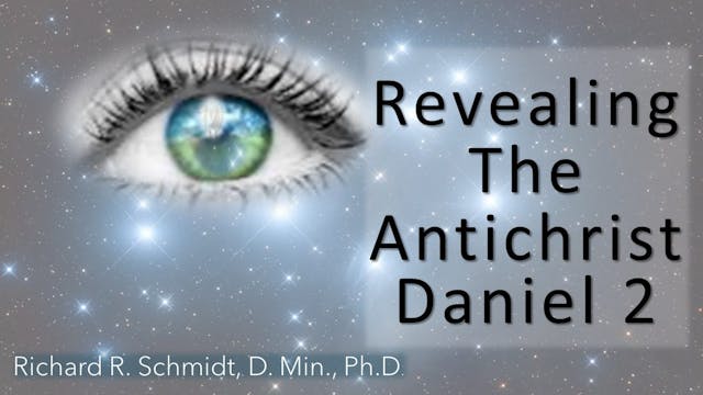 Revealing The Antichrist: Daniel 2