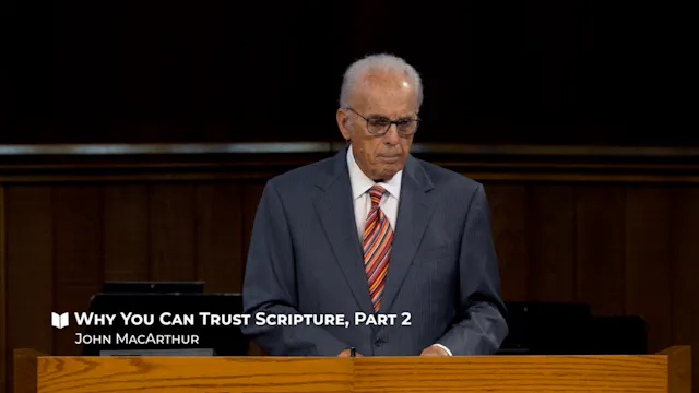Why You Can Trust Scripture - Part 2