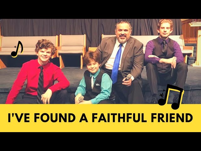 I've Found a Faithful Friend (Family)