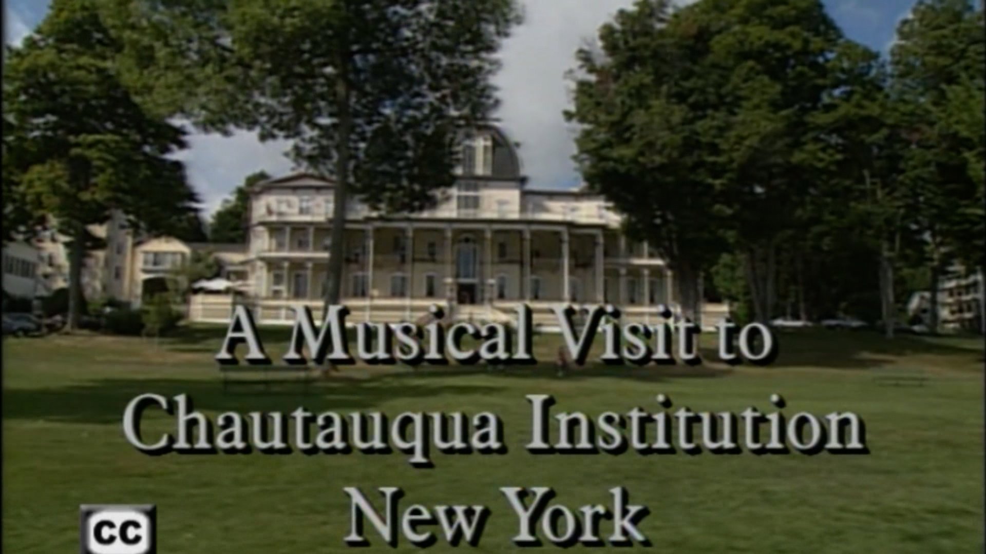 A Musical Visit To Chautauqua Institution, New York
