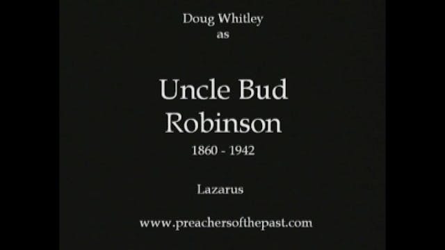 Uncle Bud Robinson On Lazarus - Preac...