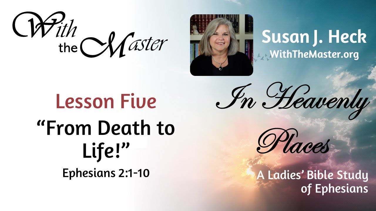 Lesson 5: From Death To Life!