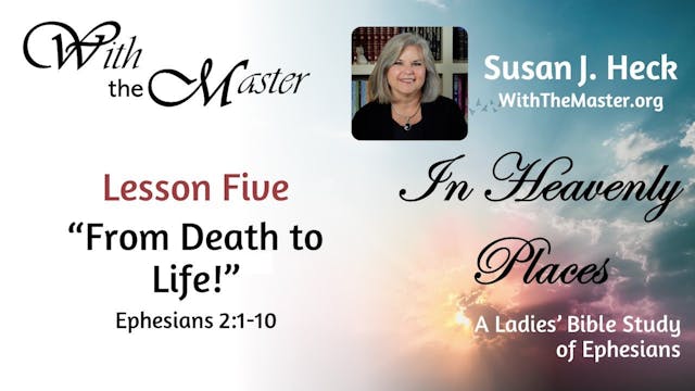 Lesson 5: From Death To Life!
