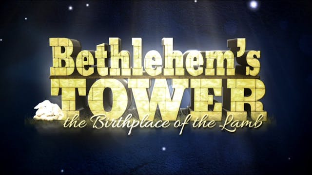 Bethlehem's Tower - The Birthplace Of...