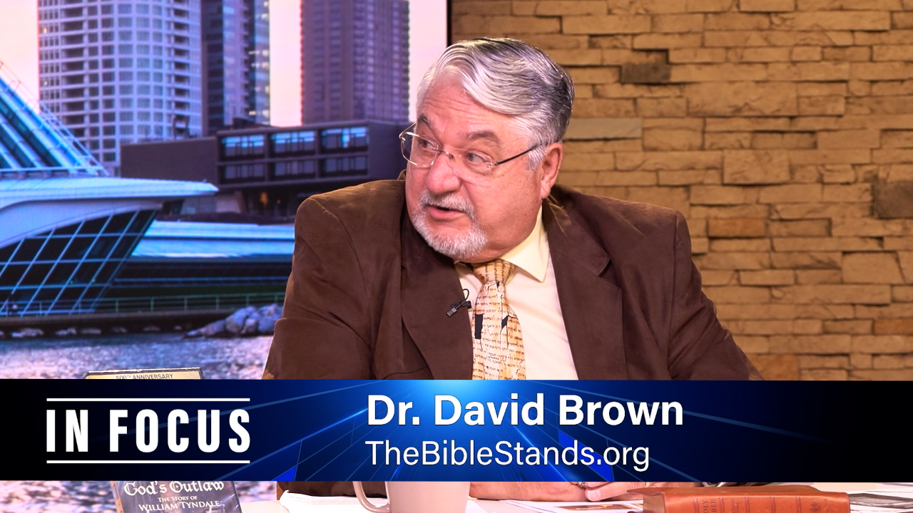 Dr. David Brown "William Tyndale: Turning The World Upside Down"