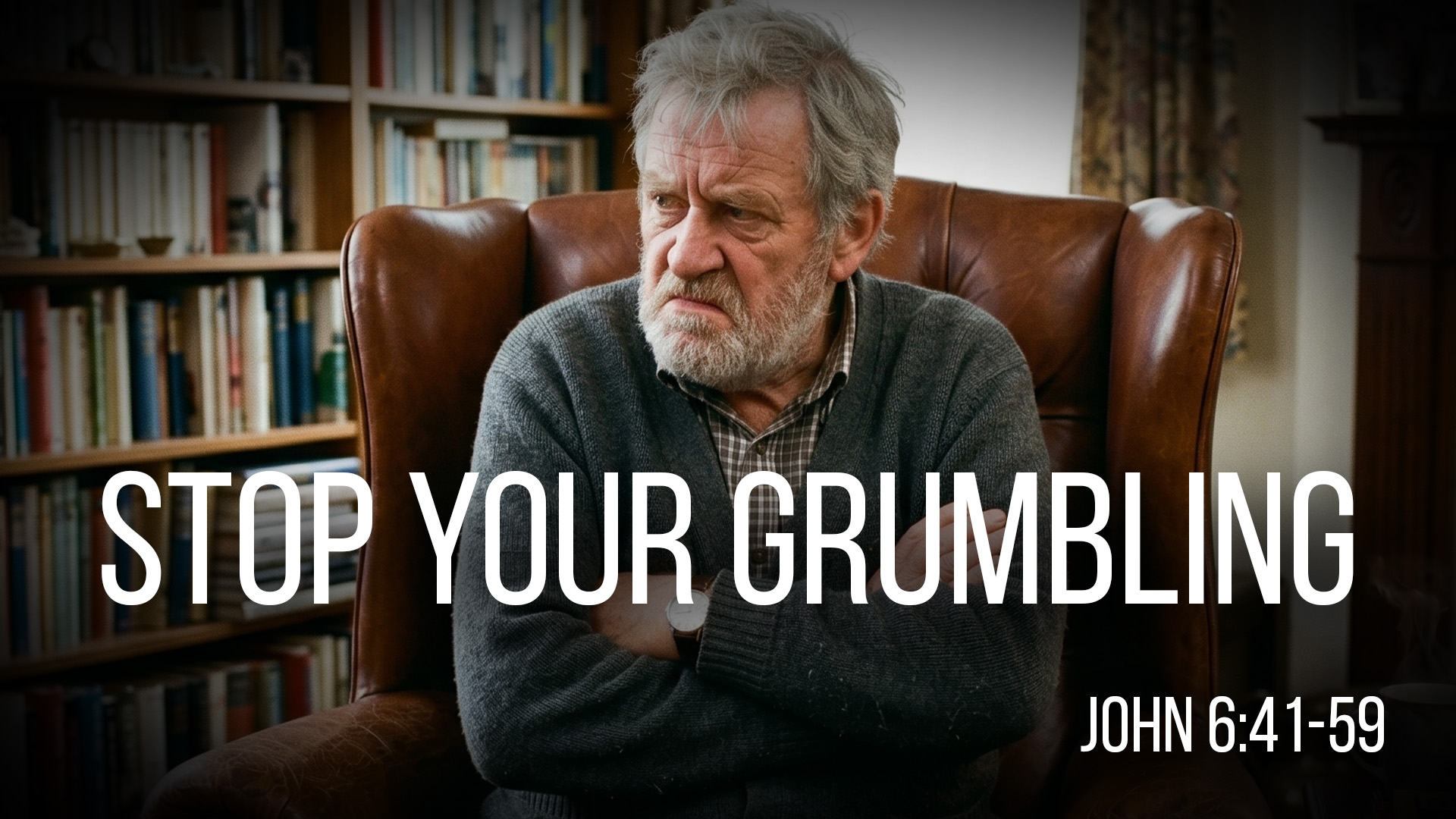 At Calvary "Stop Your Grumbling"