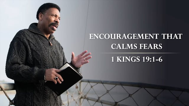 Encouragement That Calms Fears