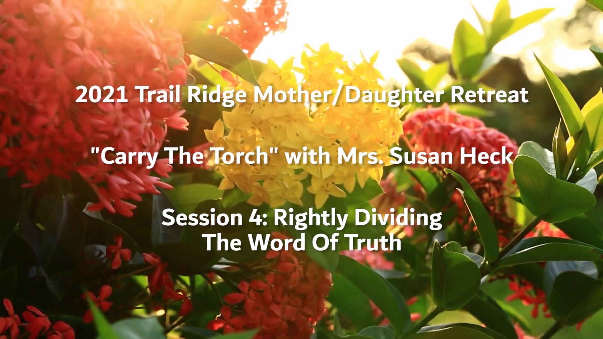 Session 4: Rightly Dividing The Word Of Truth