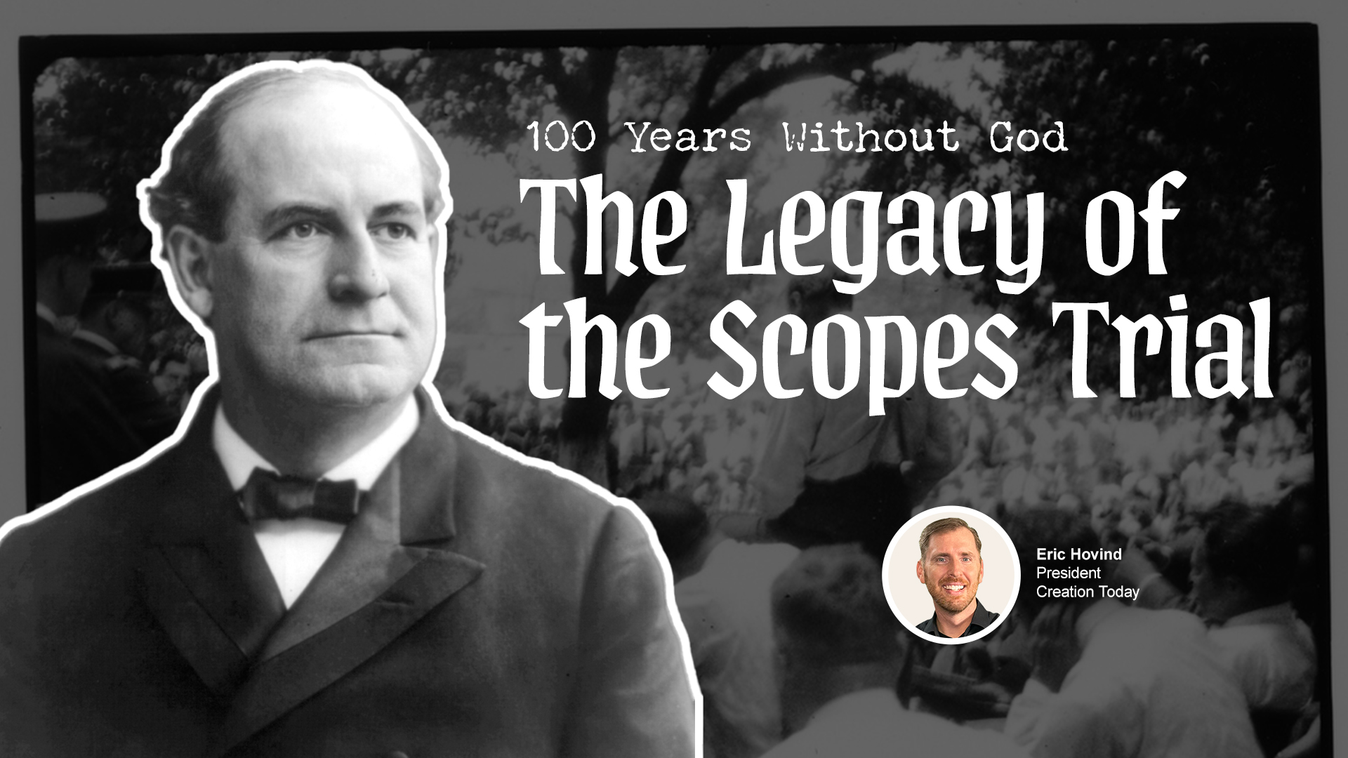 100 Years Without God — The Legacy Of The Scopes Monkey Trial