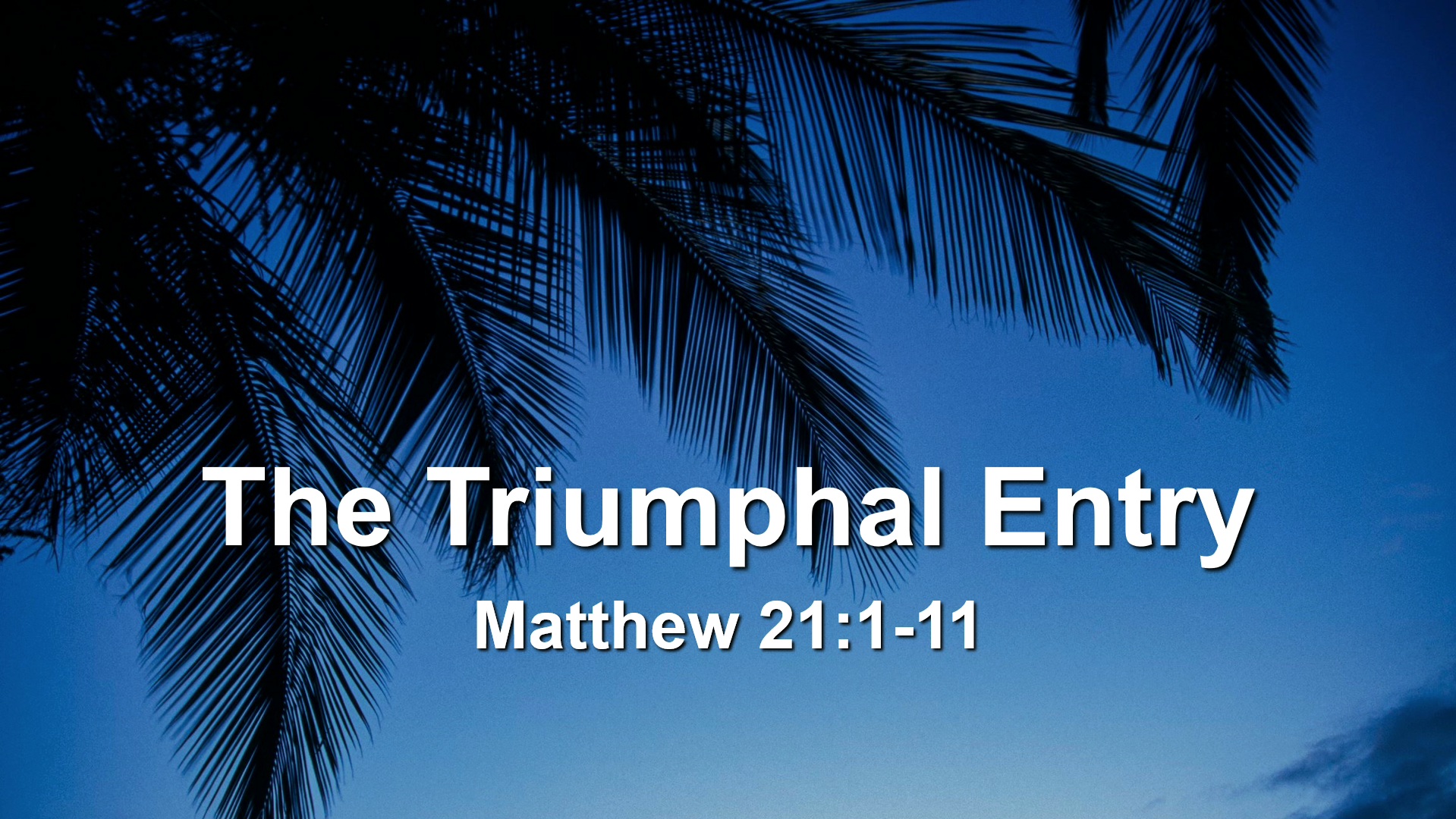 At Calvary "The Triumphal Entry"
