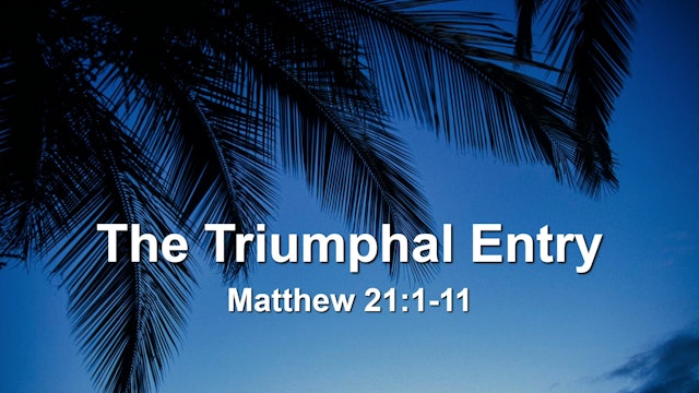 At Calvary "The Triumphal Entry"