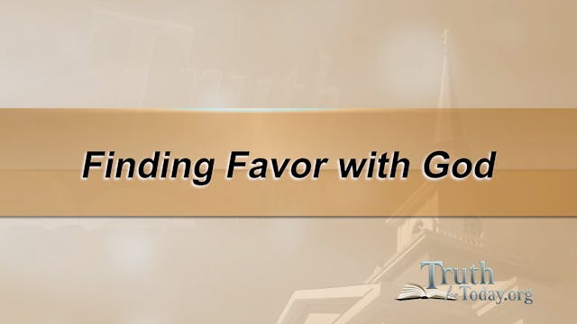 Finding Favor With God