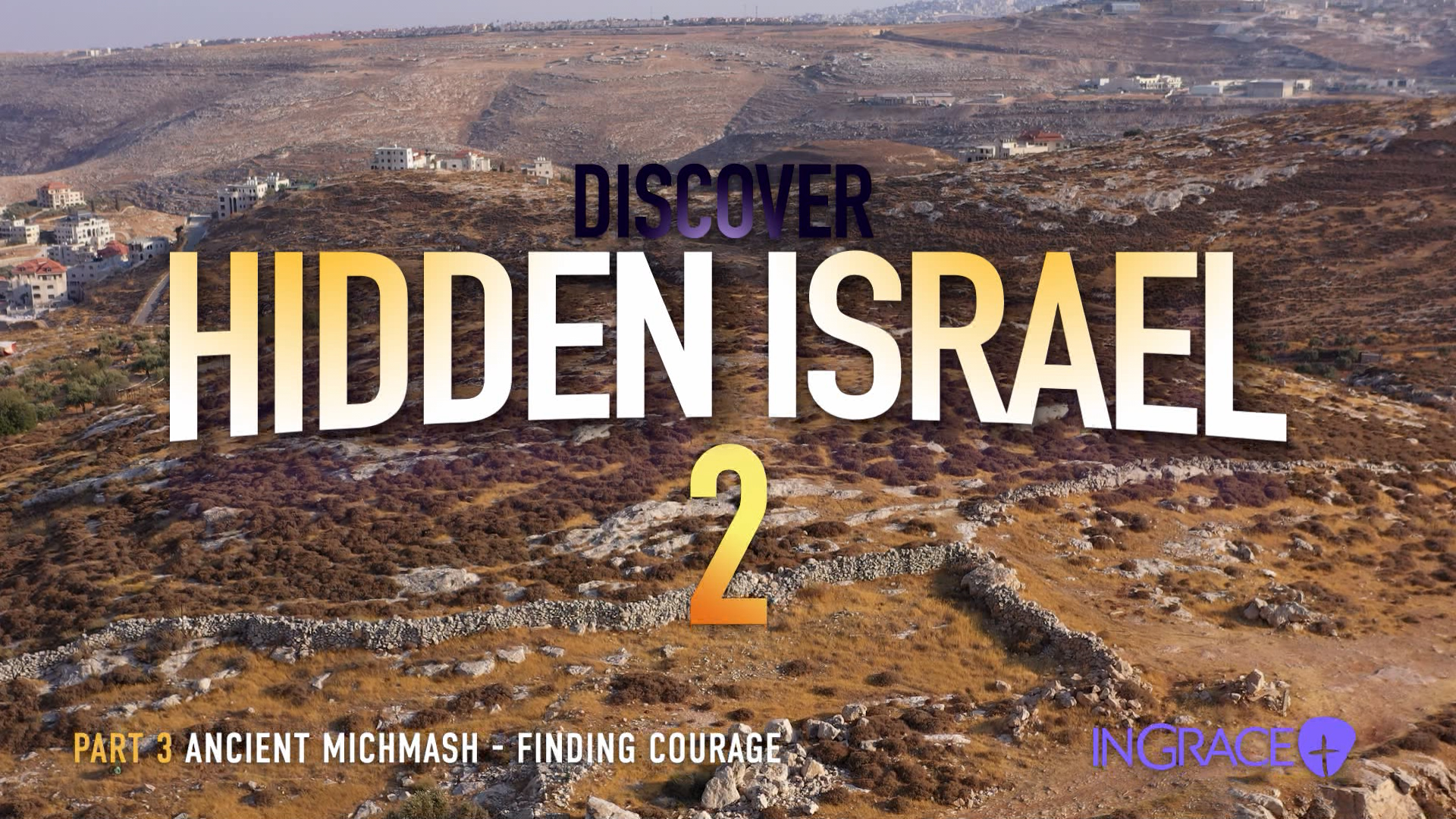 Discover Hidden Israel 2 - Part 3