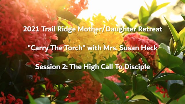 Session 2: The High Call To Disciple