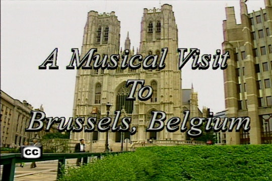 A Musical Visit To Brussels, Belgium