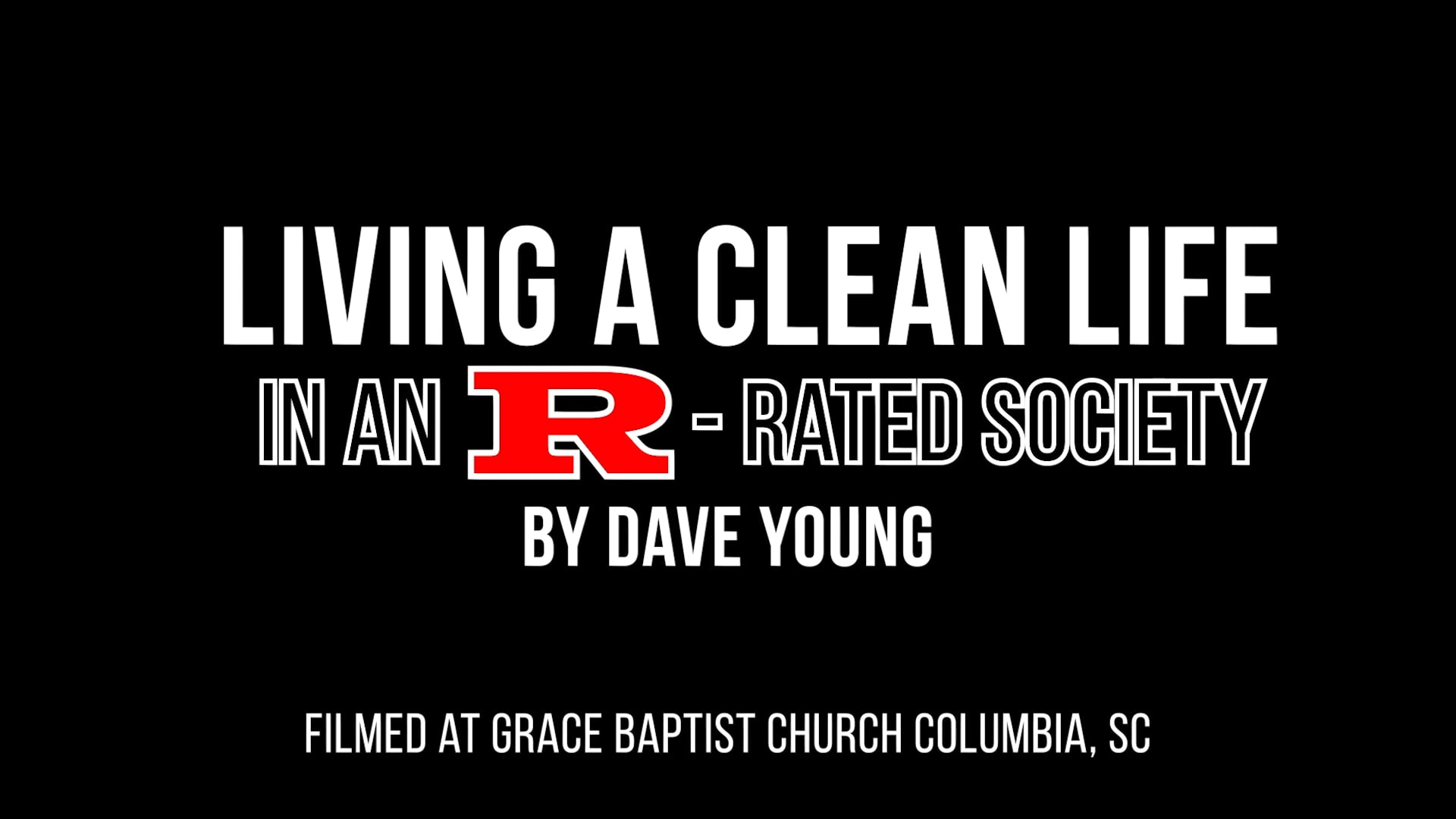 Living a Clean Life in an R-rated World Part 1