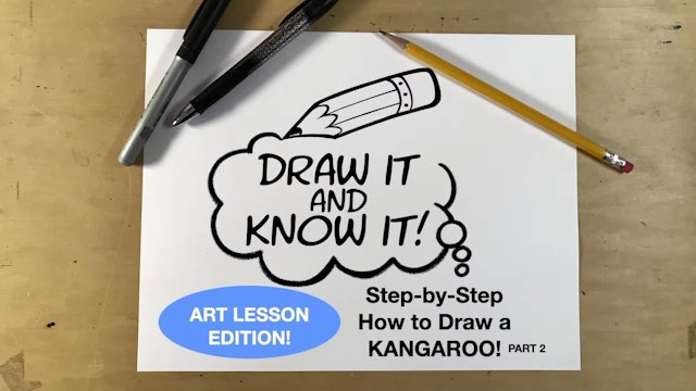 Draw It And Know It - Art Lesson Edition - How To Draw A Kangaroo, Part 2