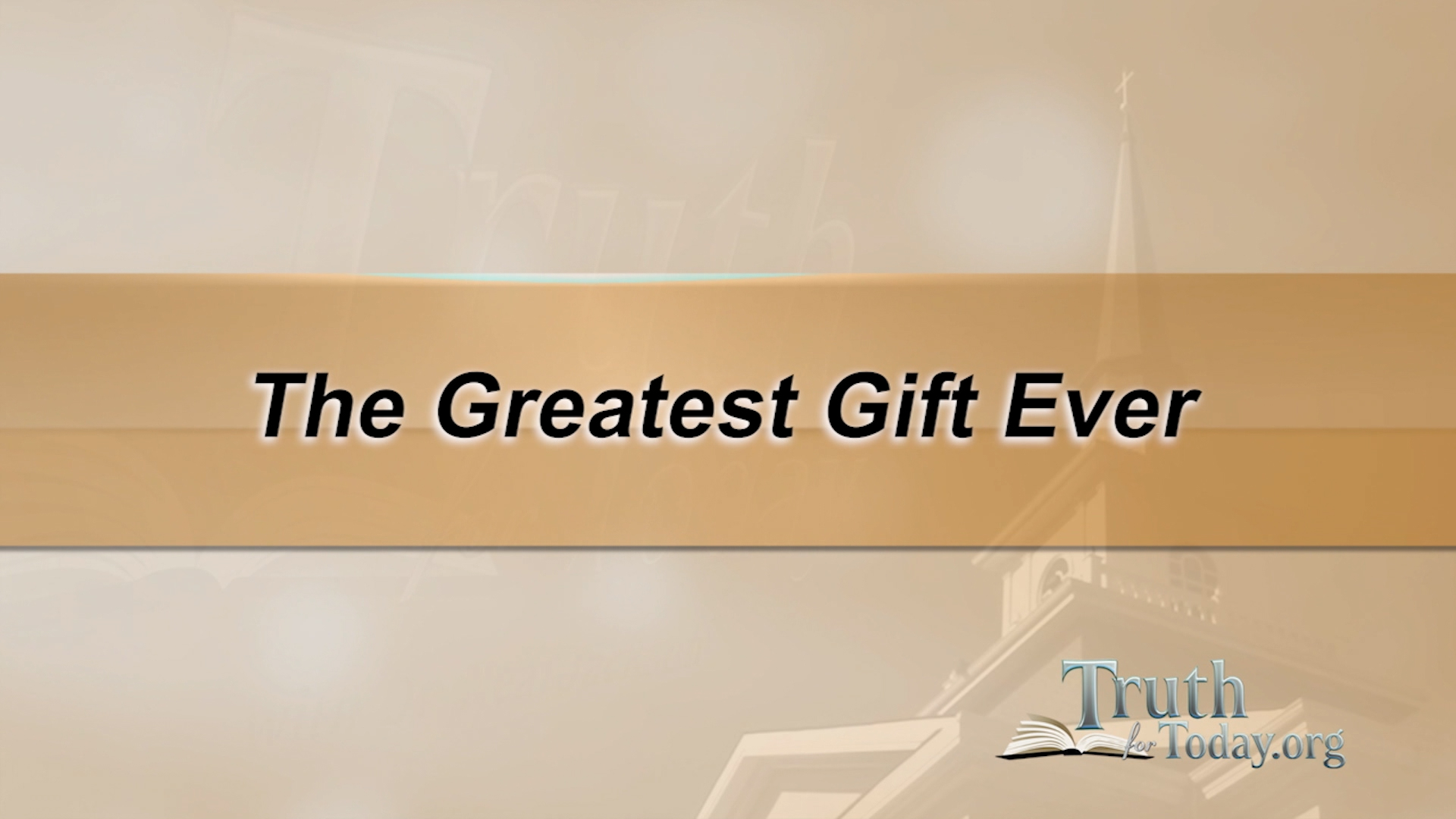 The Greatest Gift Ever