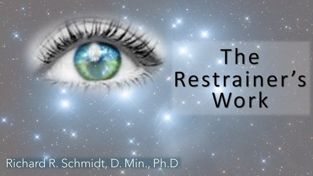 The Restrainer’s Work