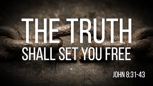 At Calvary "The Truth Shall Set Your ...