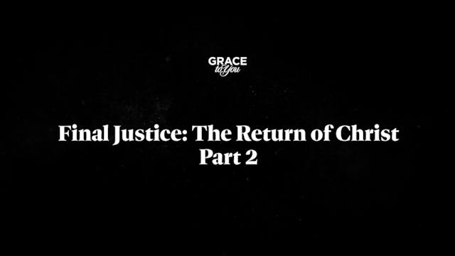 Final Justice: The Return Of Christ -...