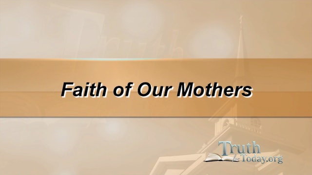 Faith Of Our Mothers