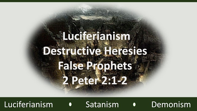 Luciferianism’s Destructive Heresies - False Prophets