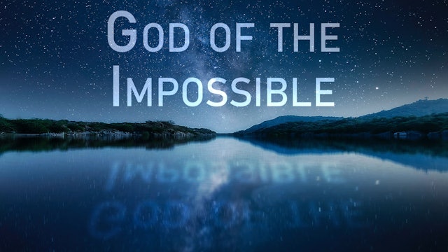 At Calvary "God Of The Impossible"