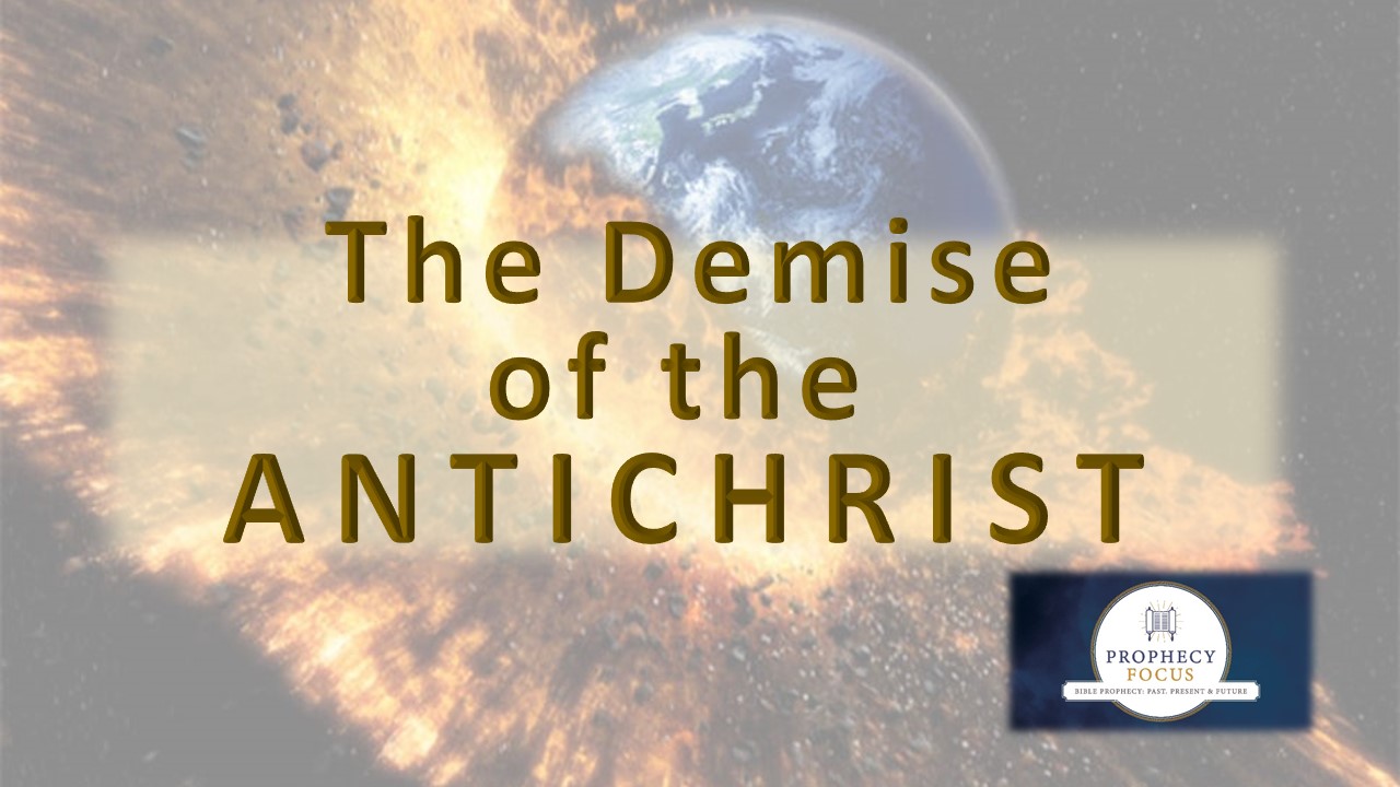 The Demise Of The Antichrist