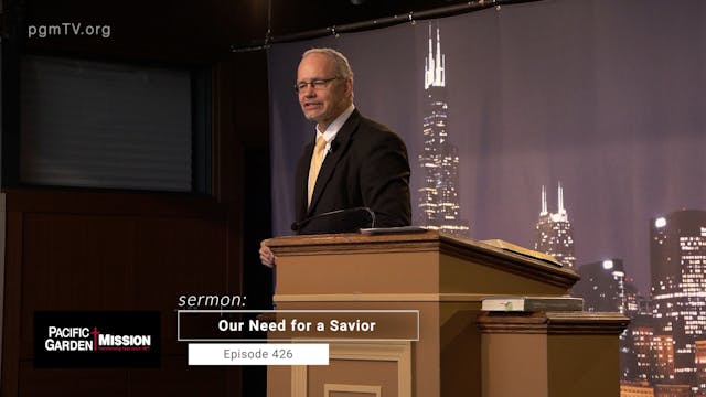 PGM TV - Our Need For A Savior