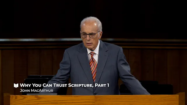 Why You Can Trust Scripture - Part 1