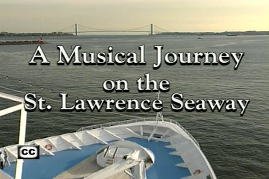 A Musical Journey On The St. Lawrence...