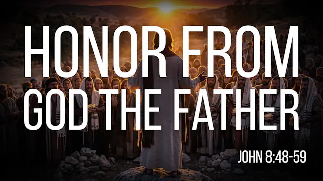 At Calvary "Honor From God The Father"