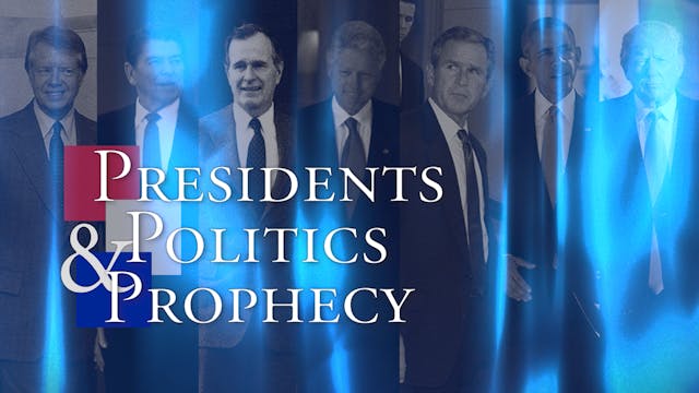 Presidents, Politics, and Prophecy