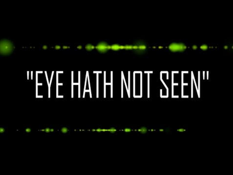 Eye Hath Not Seen - Harvest Productions (English)